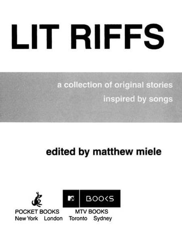 Lit Riffs - Aimee Bender - Amanda Davis - Heidi Julavitz - J. T. Leroy - Jonathan Lethem - Lester Bangs - Neal Pollack - Tom Perrotta - Touré