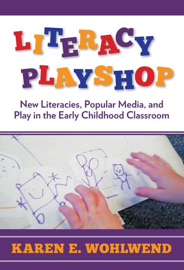 Literacy Playshop - Karen E. Wohlwend