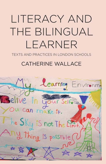 Literacy and the Bilingual Learner - Catherine Wallace