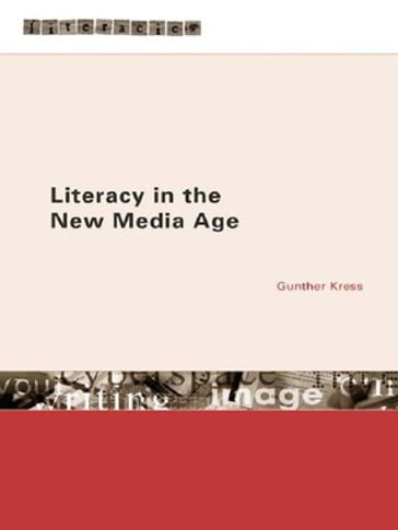 Literacy in the New Media Age - Gunther Kress