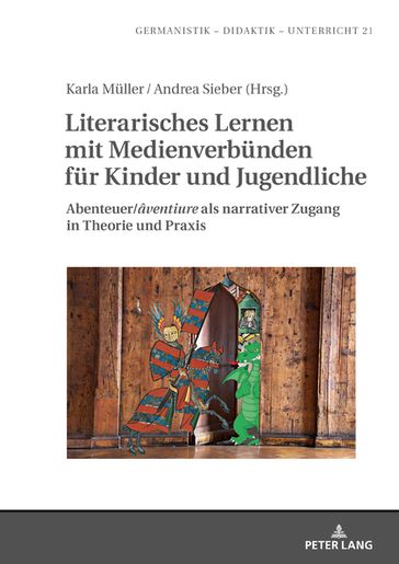 Literarisches Lernen mit Medienverbuenden fuer Kinder und Jugendliche - Andrea Sieber - Karla Muller