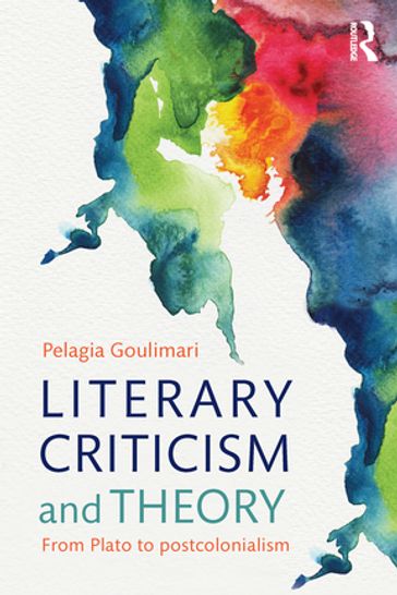 Literary Criticism and Theory - Pelagia Goulimari