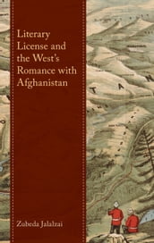 Literary License and the West s Romance with Afghanistan
