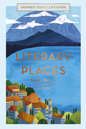 Literary Places - Sarah Baxter