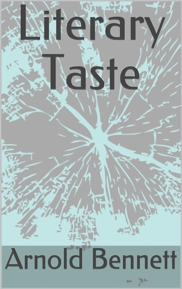 Literary Taste - Arnold Bennett