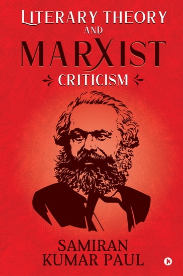 Literary Theory and Marxist Criticism - SAMIRAN KUMAR PAUL