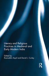 Literary and Religious Practices in Medieval and Early Modern India