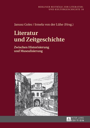 Literatur und Zeitgeschichte - Irmela von der Luhe - Janusz Golec
