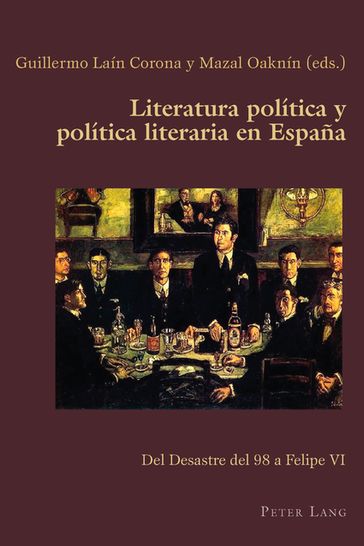 Literatura política y política literaria en España - Claudio Canaparo - Guillermo Lain Corona - Mazal Oaknin