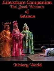 Literature Companion: The Good Woman of Setzuan