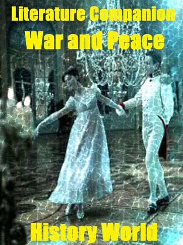 Literature Companion: War and Peace - History World