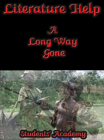 Literature Help: A Long Way Gone - Students