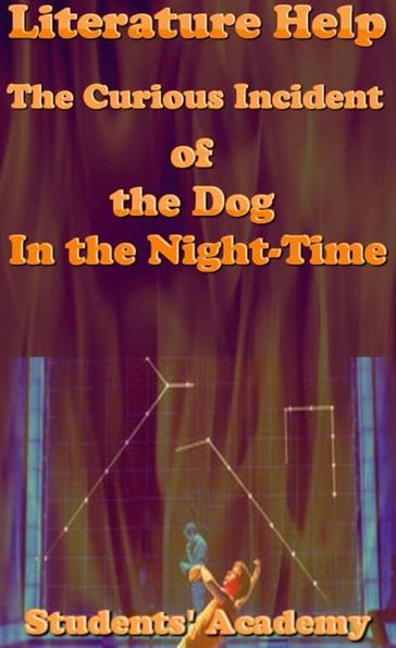 Literature Help: The Curious Incident of the Dog In the Night-Time - Students