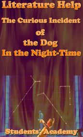 Literature Help: The Curious Incident of the Dog In the Night-Time