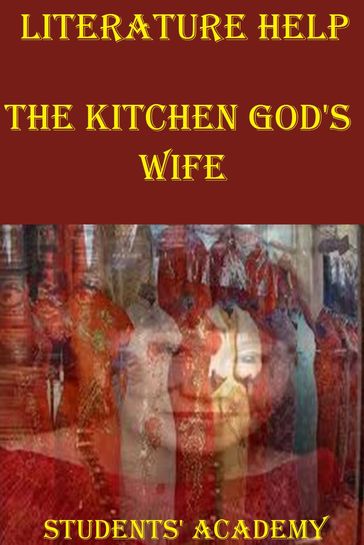 Literature Help: The Kitchen God's Wife - Students