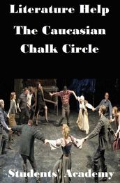 Literature Help: The Caucasian Chalk Circle