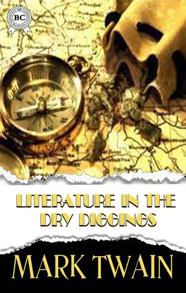 Literature in the Dry Diggings - Twain Mark