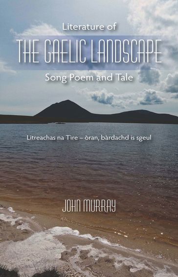 Literature of the Gaelic Landscape - John Murray