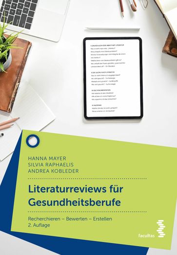 Literaturreviews für Gesundheitsberufe - Andrea Kobleder - Hanna Mayer - Silvia Raphaelis