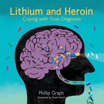 Lithium and Heroin - Phillip Graph