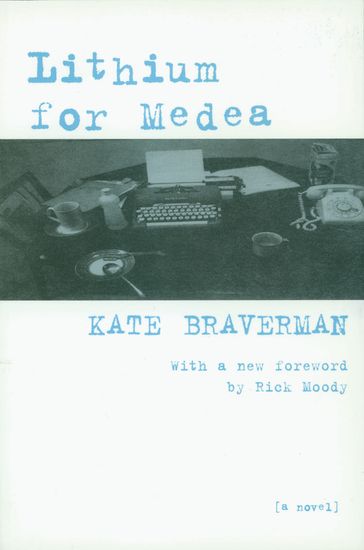 Lithium for Medea - Kate Braverman