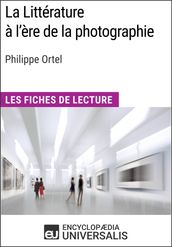 La Littérature à l ère de la photographie de Philippe Ortel