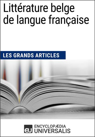 Littérature belge de langue française - Encyclopaedia Universalis