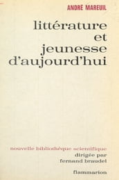 Littérature et jeunesse d aujourd hui