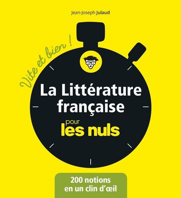 La Littérature française pour les nuls - Vite et bien ! - Jean-Joseph JULAUD