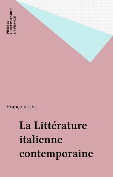 La Littérature italienne contemporaine - François Livi