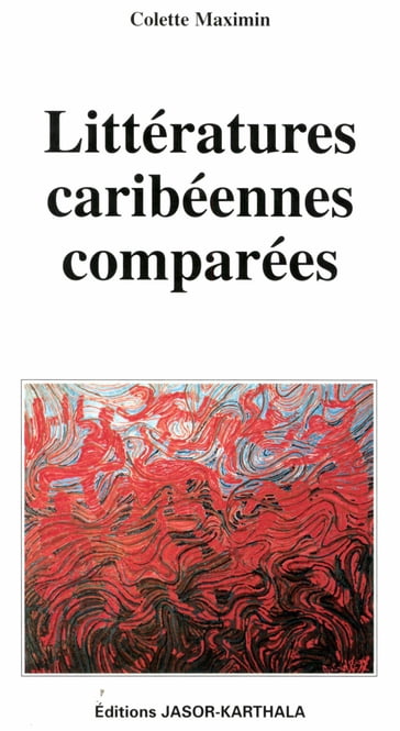 Littératures caribéennes comparées - Colette Maximin