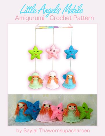 Little Angels Mobile Amigurumi Crochet Pattern - Sayjai Thawornsupacharoen