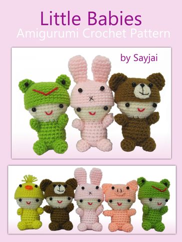 Little Babies Amigurumi Crochet Pattern - Sayjai Thawornsupacharoen