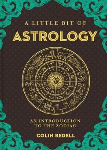 Little Bit of Astrology, A - Colin Bedell