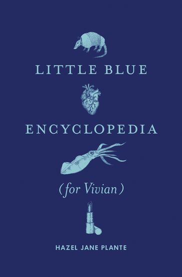 Little Blue Encyclopedia - Hazel Jane Plante