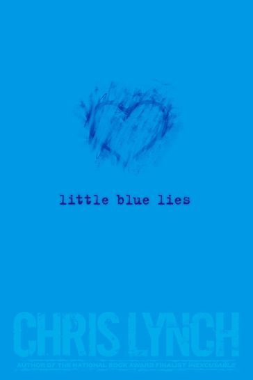 Little Blue Lies - Chris Lynch