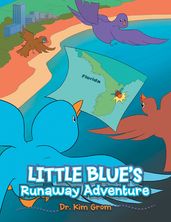 Little Blue s Runaway Adventure
