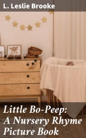 Little Bo-Peep: A Nursery Rhyme Picture Book