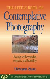 Little Book of Contemplative Photography