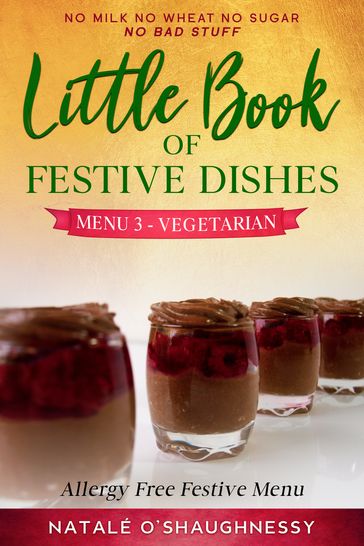 Little Book of Festive Dishes Menu 3: Vegetarian - Natale O