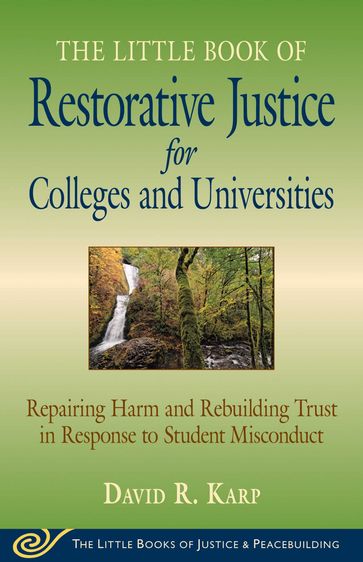 Little Book of Restorative Justice for Colleges and Universities - David R. Karp