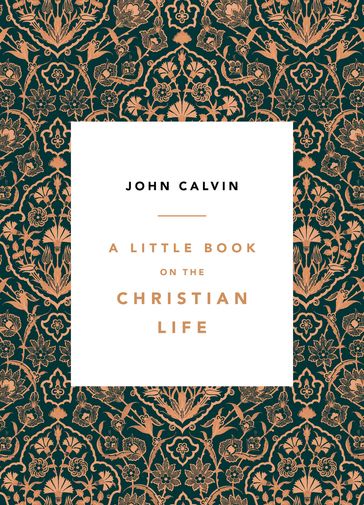 A Little Book on the Christian Life, Damask - John Calvin