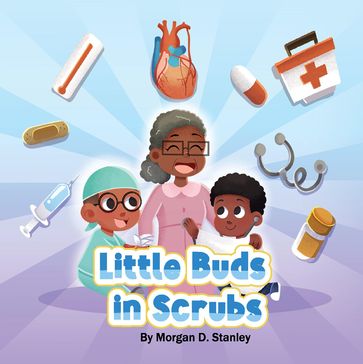 Little Buds In Scrubs - Morgan D Stanley