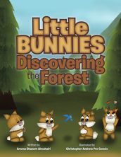 Little Bunnies Discovering the Forest