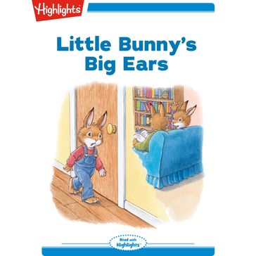 Little Bunny's Big Ears - Eileen Spinelli