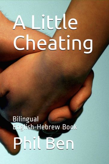 A Little Cheating: Bilingual English-Hebrew Book - Phil Ben