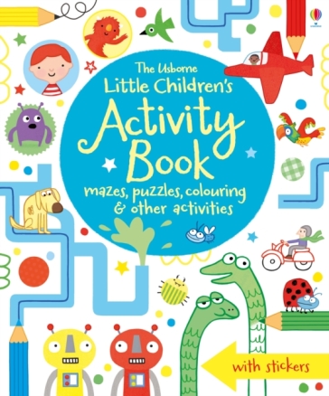 Little Children's Activity Book mazes, puzzles, colouring & other activities - James Maclaine - Lucy Bowman