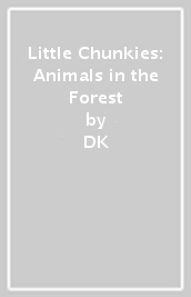 Little Chunkies: Animals in the Forest