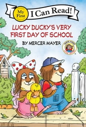 Little Critter: Lucky Ducky s Very First Day of School