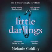 Little Darlings: The chilling, haunting and addictive bestselling crime thriller debut everyone s talking about